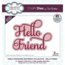 Creative Expressions Craft Die - Noble Shadowed Sentiment Hello Friend