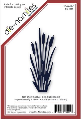 Die-Namites Dies - Cattails